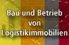 Fachtagung Bau und Betrieb von Logistikimmobilien