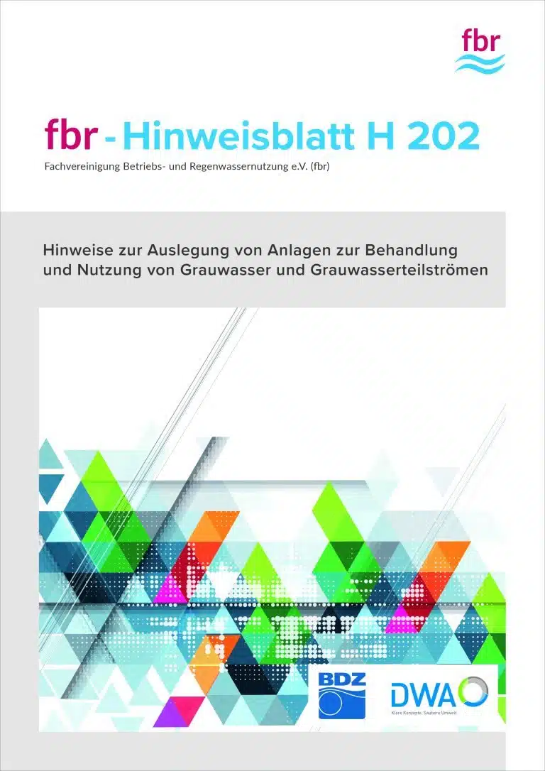 fbr Hinweisblatt H 202 „Hinweise zur Auslegung von Anlagen zur Behandlung und Nutzung von Grauwasser und Grauwasserströmen“ neu erschienen