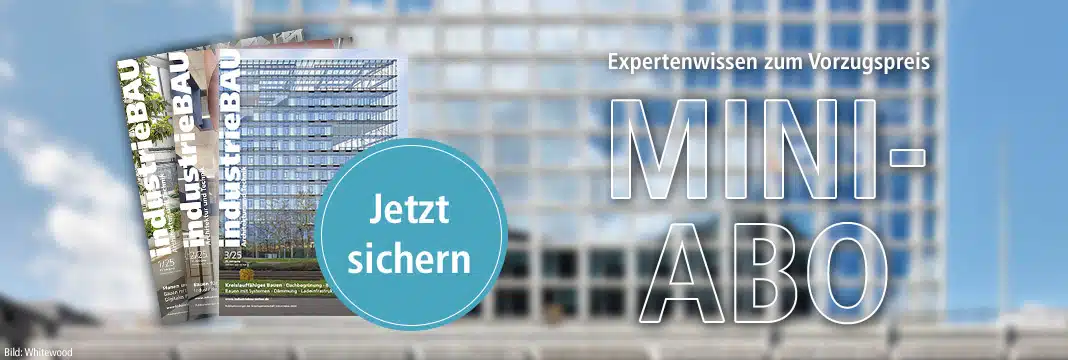 industrieBAU Miniabo - Expertenwissen zum Vorzugspreis