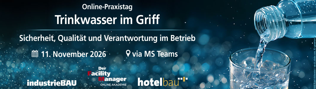 Online Praxistag 'Trinkwasser im Griff': Sicherheit, Qualität, Verantwortung im Betrieb; 11. Nov 2026 via MS Teams.