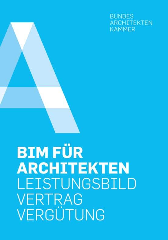 Leitfaden „BIM für Architekten – Leistungsbild, Vertrag, Vergütung“