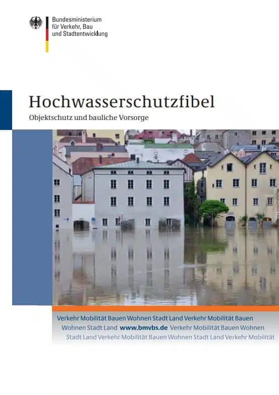 Hochwasserschutzfibel - Objektschutz und bauliche Vorsorge