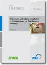 Starkregen und urbane Sturzfluten – Praxisleitfaden zur Überflutungsvorsorge - T1/2013