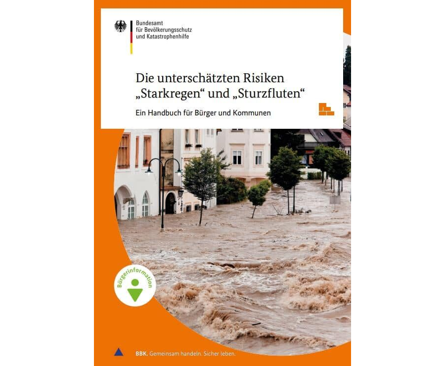 Die unterschätzten Risiken „Starkregen“ und „Sturzfluten“ – Ein Handbuch für Bürger und Kommunen